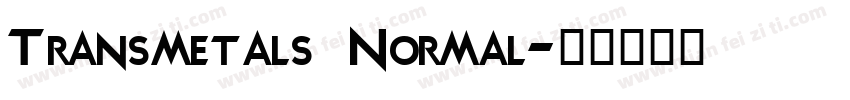 Transmetals Normal字体转换